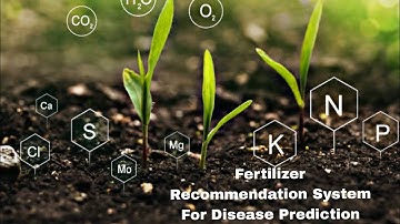 FERTILIZER RECOMMENDATION SYSTEM FOR DISEASE PREDICTION #artificialintelligence #cv #python #ibm