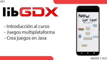 libGDX 1 - Introducción del curso y a libGDX