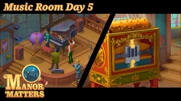 Manor Matters - Music Room - Day 5