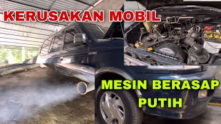 MESIN MOBIL BERASAP PUTIH RUSAK APA ???