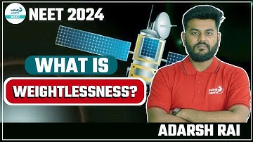 What is weightlessness? | NEET Physics | Infinity Learn NEET