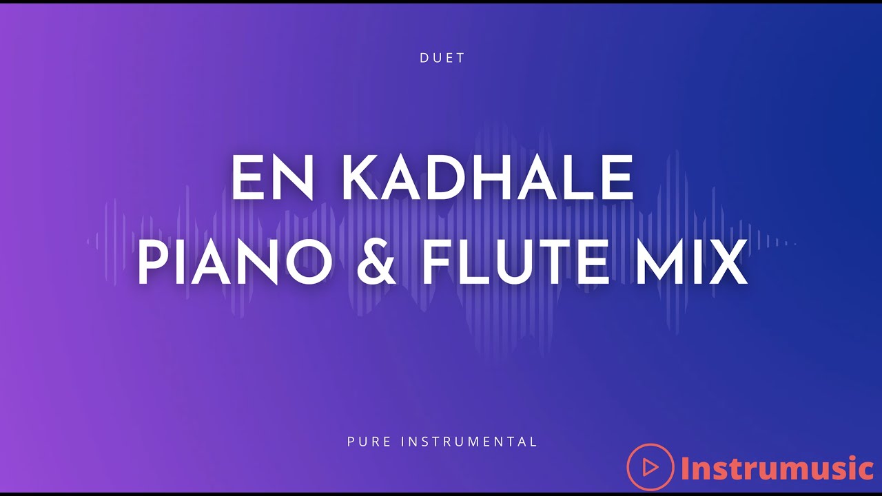 En Kadhale Instrumental | Piano Cover | Flute Mix From Duet Movie