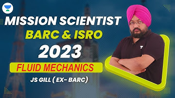 MISSION SCIENTIST BARC & ISRO 2023 - Fluid Mechanics |JS GILL (Ex BARC) #gate2024  #gate #mechanical