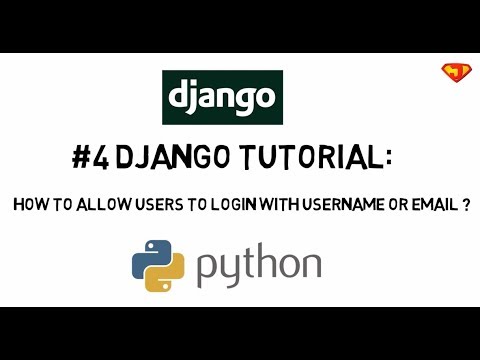 #4 Django Tutorial: How to allow users to login with both username or email ?