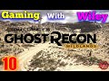 Gaming With Wifey | Tom Clancy's Ghost Recon Wildlands Part 10 - Boston Reed