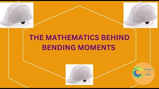 The Mathematics Behind Bending Moments
