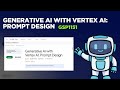 Generative AI with Vertex AI: Prompt Design | GSP1151