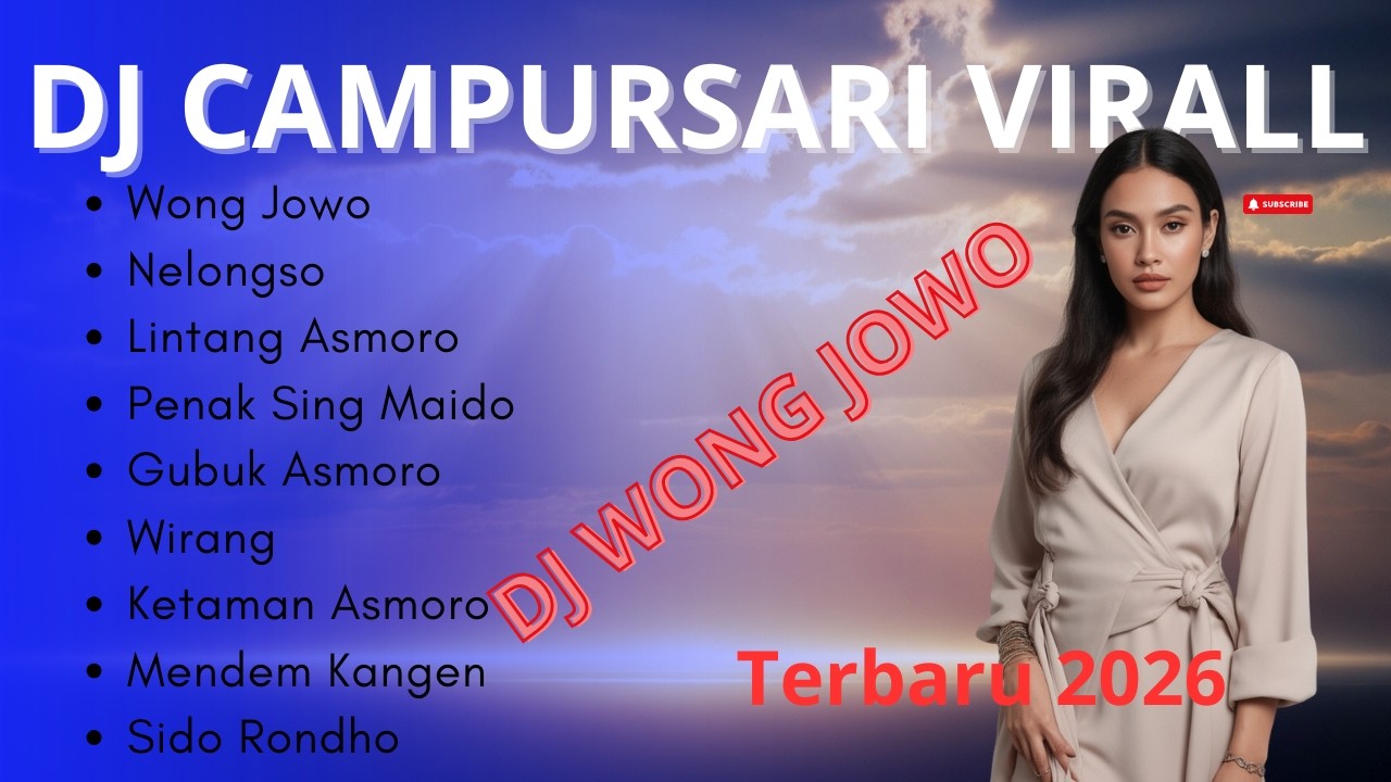 🔥 DJ Campursari Viral 2026 – DJ Wong Jowo Remix Terbaru Full Bass Jedag Jedug 🔥