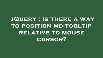 jQuery : Is there a way to position md-tooltip relative to mouse cursor?