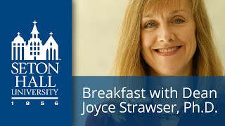 Breakfast with a Dean: Joyce Strawser, Ph.D.