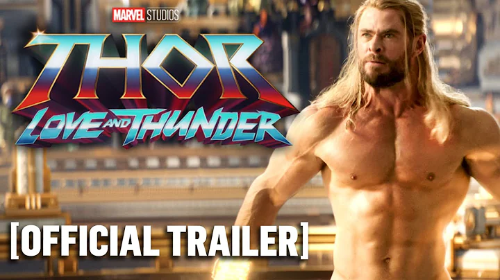 Thor: Love and Thunder - *NEW* Official Marvel Trailer 2 Starring Chris Hemsworth & Natalie Portman - DayDayNews