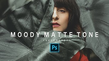 [FREE PRESETS]  Dark & Moody matte Tone Effect in Photoshop CC