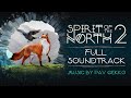 SPIRIT OF THE NORTH 2 FULL OFFICIAL SOUNDTRACK Complete OST