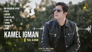 Kamel Igman - Full Album ( Ma Raison de Vivre )