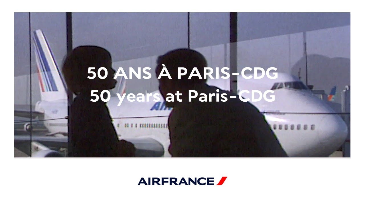 50 ans de l'aéroport Paris CDG avec Air France