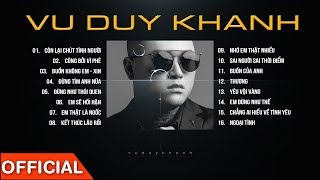 VŨ DUY KHÁNH 2018 - LK Còn Lại Chút Tình Người - Những Ca Khúc Nhạc Trẻ Hay Nhất Tháng 10/2018