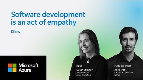 Software development is an act of empathy | Kilimo