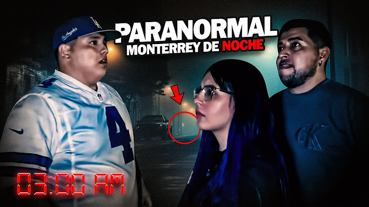 WE VISIT THE MOST TERRIFYING PLACES 😱 IN MONTERREY