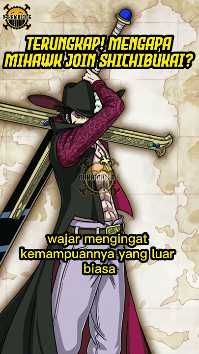 TERUNGKAP❗ MENGAPA MIHAWK GABUNG SHICHIBUKAI⁉️