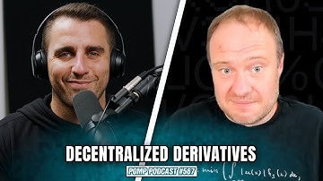 Disrupting Wall Street With Decentralized Derivatives | Pomp Podcast #567