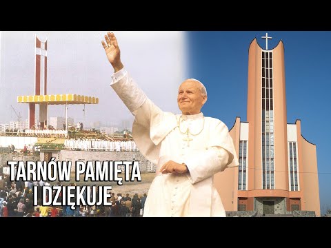 W hołdzie św. Janowi Pawłowi II: film dokumentalny "Tarnów pamięta i dziękuje"