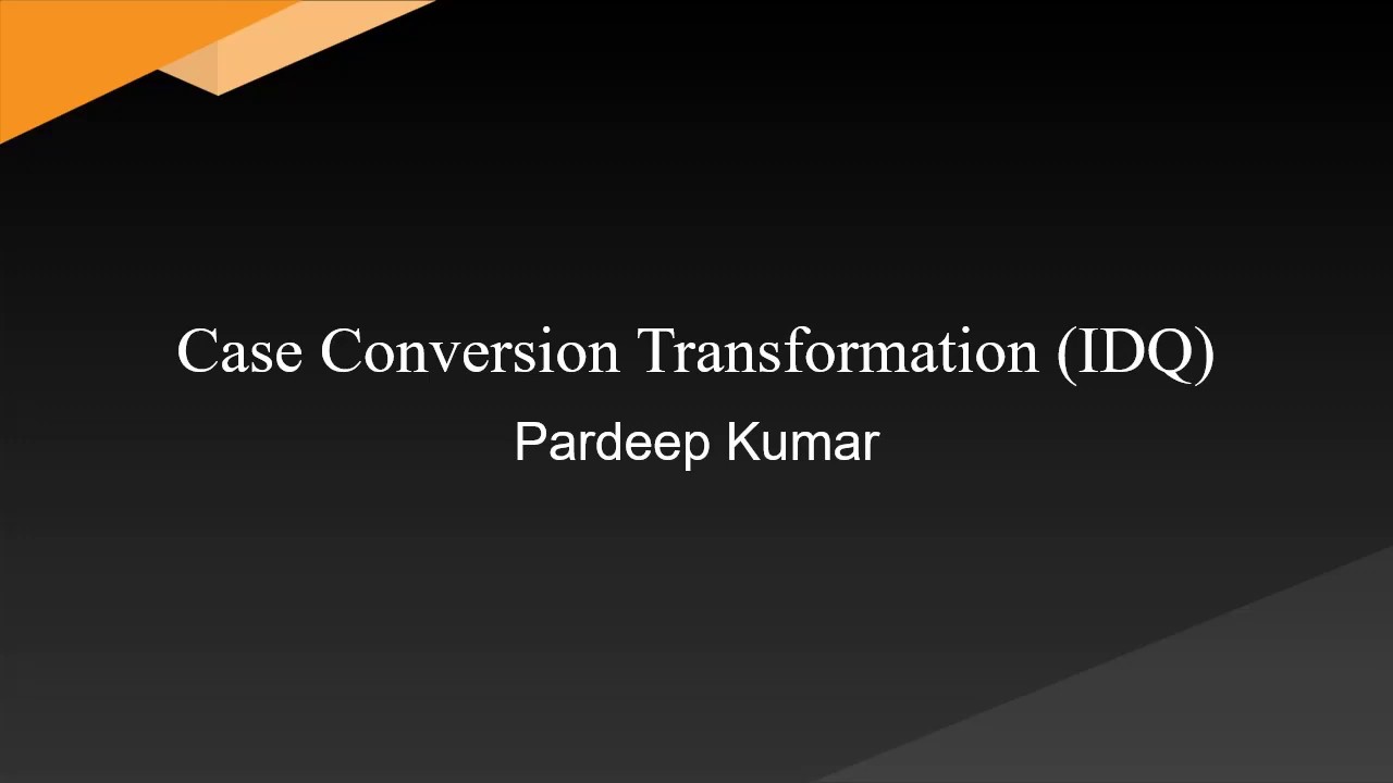 Case conversion Transformation Part 1 (Upper case and Lower case ...