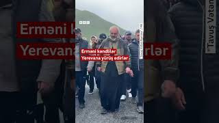 Ermənistanın Azərbaycanla sərhəd kəndinin sakinləri Yerevana yürüşə başlayıblar