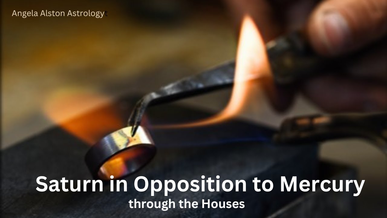 Saturn in Opposition to Mercury through the Houses