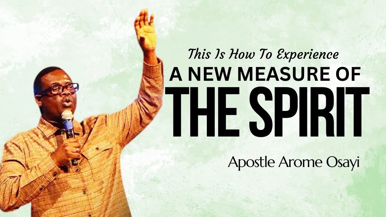 Experiencing new measure of the spirit // Apostle Arome Osayi #rcn ...