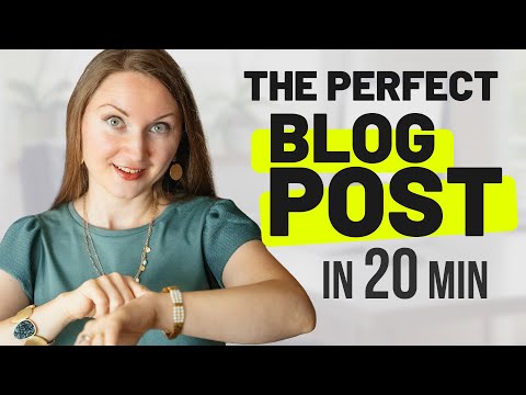 How to Write a Blog Post in 20 Minutes - 7 Essential STEPS for 2023