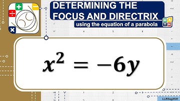 Determining the Focus and Directrix of a Parabola (Part 1) - Math 10a_U1C1L3_Practice Exercises A