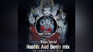 Nashik And Benjo Mix ( Dj Ankur From Khoj )