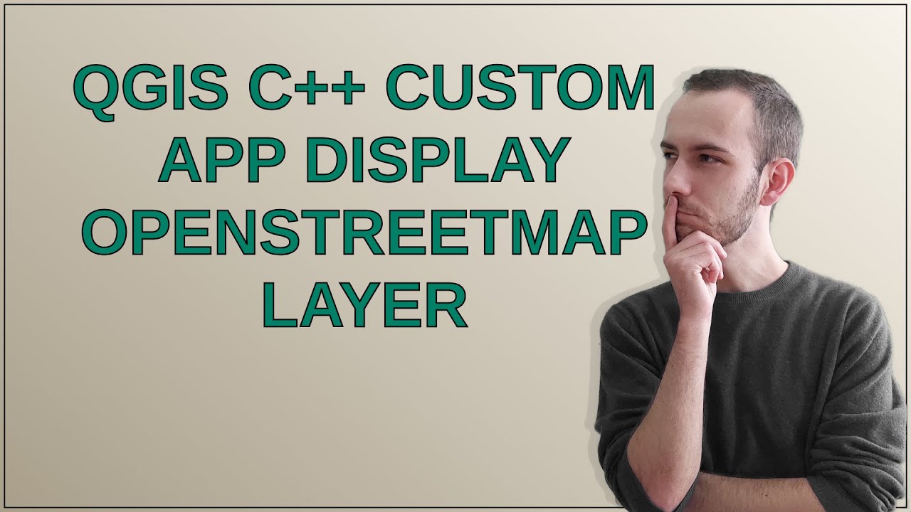 Gis: QGIS C++ custom app display OpenStreetMap layer - YouTube