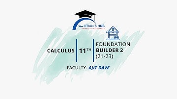 Calculus,11th,Foundation Builder 2(21-23),Date-11-09-21,By-Ajit Dave