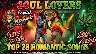 Top 28 Romantic Reggae Songs 💖 English Hits for Soul Lovers | Smooth Vibes 🌴