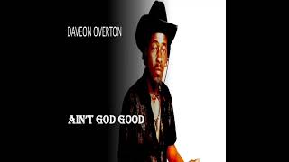 Aint God Godd By Daveon Overton