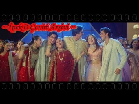 Bole Chudiyan Türkçe Altyazılı - K3G | Amitabh, Shah Rukh, Kajol, Kareena, Hrithik|Udit Narayan