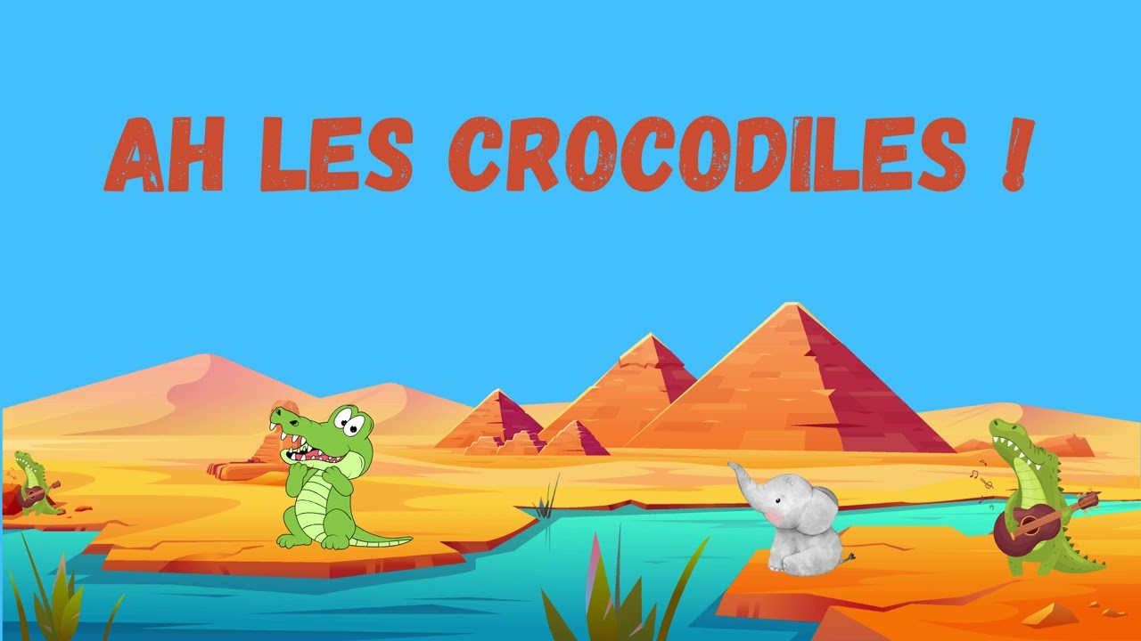 Ah les crocodiles – Comptine douce pour enfants