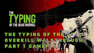 The Typing of The Dead: Overkill Walkthrough Part 1 Gameplay Let