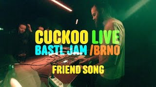 Cuckoo Live #FriendSong #Bastljam 2017 february
