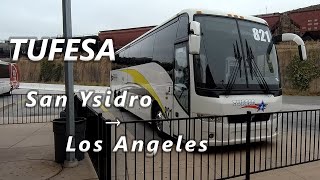 Tufesa Express Bus Ride From San Ysidro to Los Angeles California USA | Volvo 9700