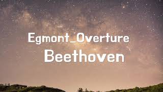 베토벤 극 &#39;에그몬트&#39; 서곡 op.84 Beethoven Egmont Overture