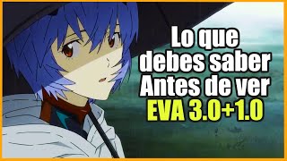 Lo que debes saber antes de ver EVA 3.0+1.0