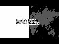 RUSSIA'S HYBRID WARFARE STRATEGY • FULL