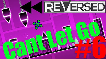 Geometry Dash - Cant Let Go (Reversed)