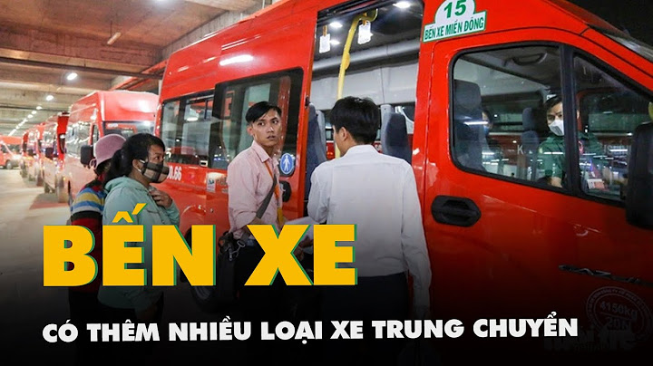 Bê n xe miê n đông bao nhiêu cô ng năm 2024