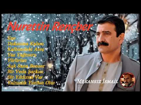 Nurettin Rençber - En İyi 9 Şarkısı