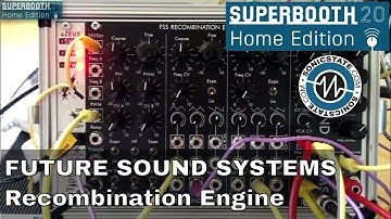Superbooth 20HE: Future Sound Systems Recombination Engine