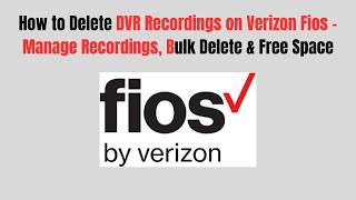 How to Delete DVR Recordings on Verizon Fios – Manage Recordings, Bulk Delete & Free Space