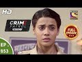 Crime Patrol Dastak - Ep 853 - Full Episode - 30th August, 2018